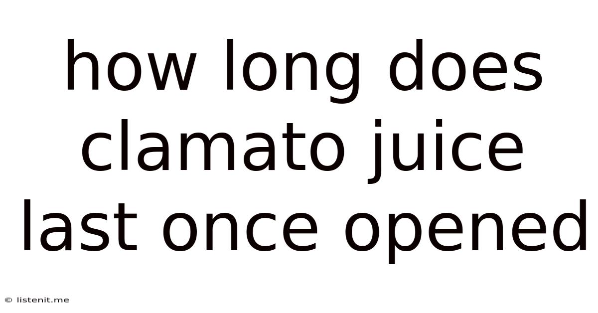 How Long Does Clamato Juice Last Once Opened