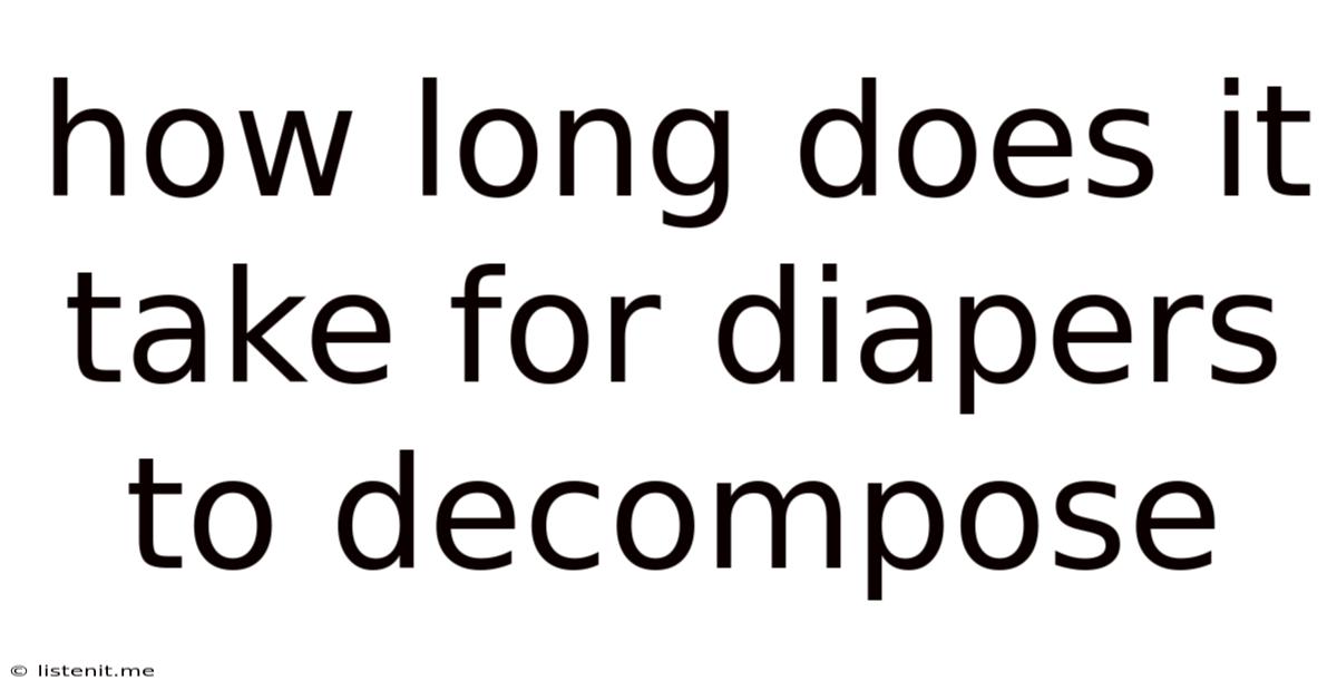 How Long Does It Take For Diapers To Decompose