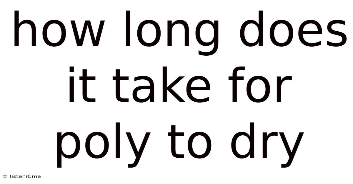 How Long Does It Take For Poly To Dry