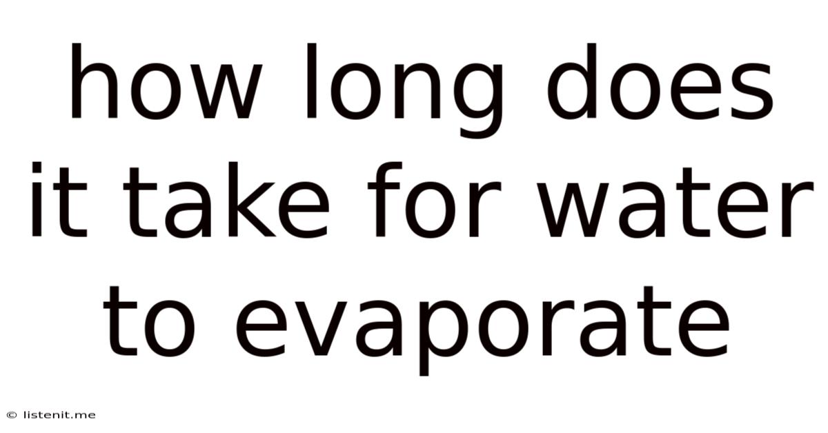 How Long Does It Take For Water To Evaporate