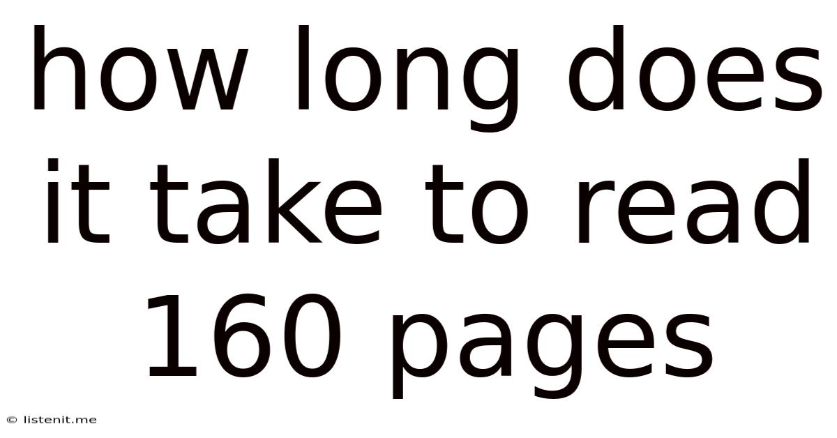 How Long Does It Take To Read 160 Pages