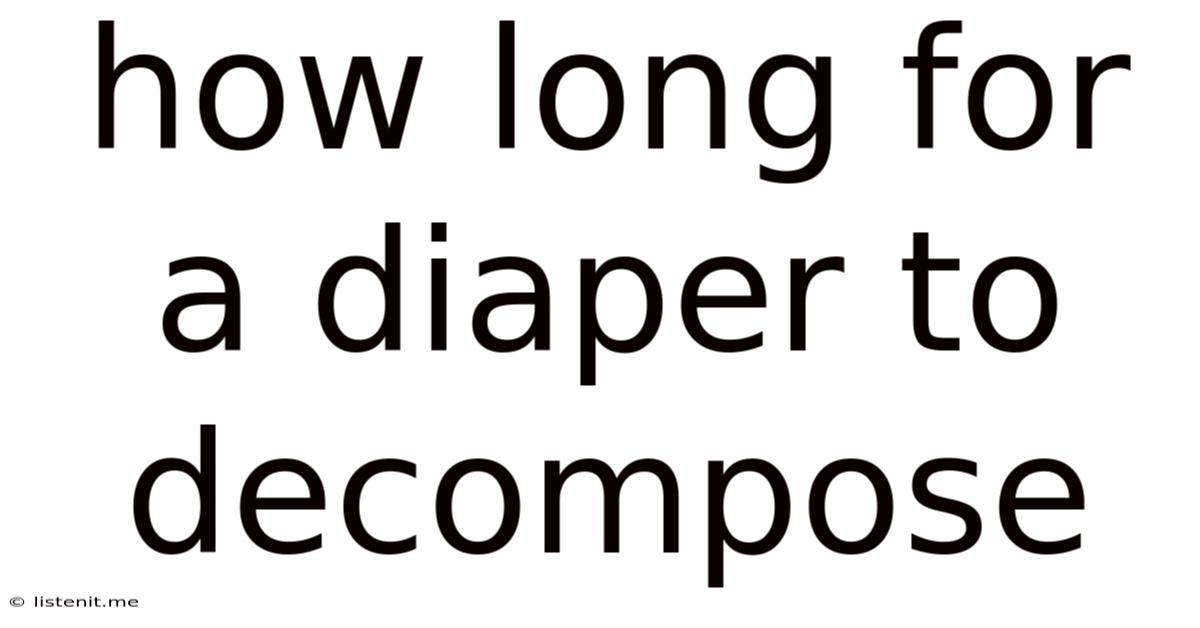 How Long For A Diaper To Decompose