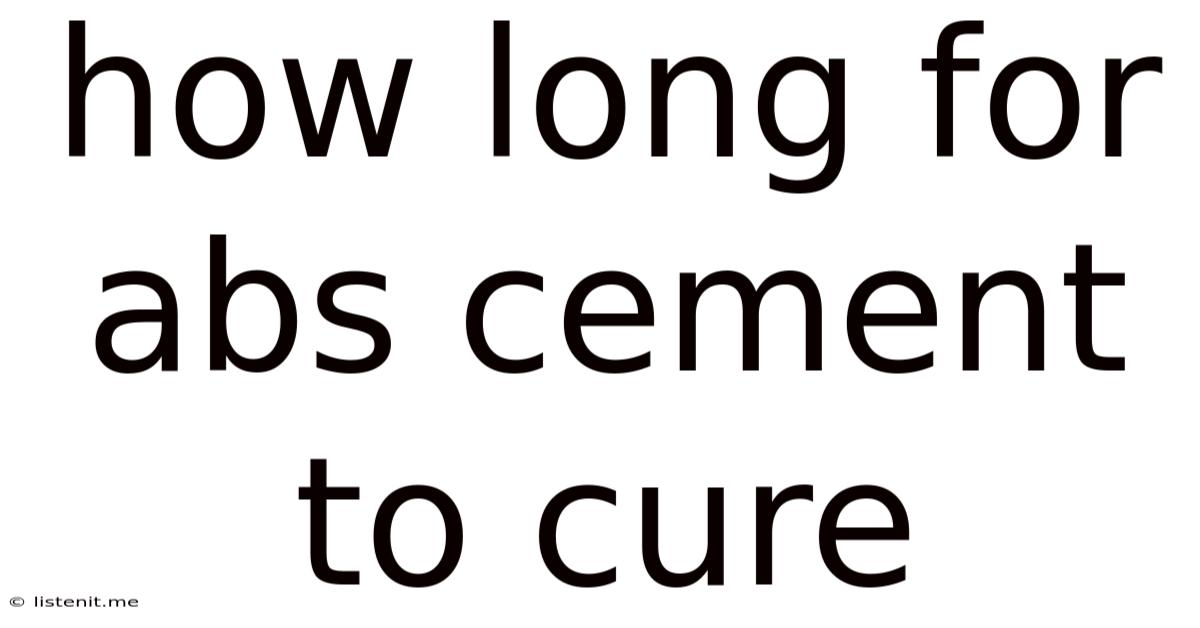How Long For Abs Cement To Cure