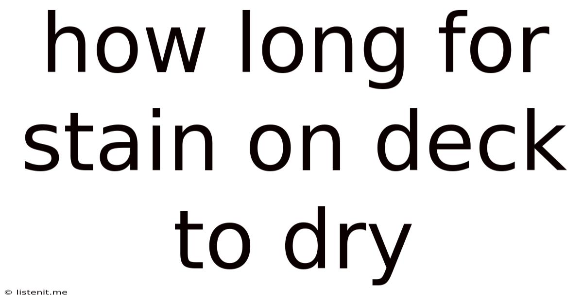 How Long For Stain On Deck To Dry