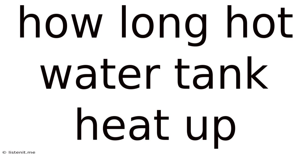 How Long Hot Water Tank Heat Up