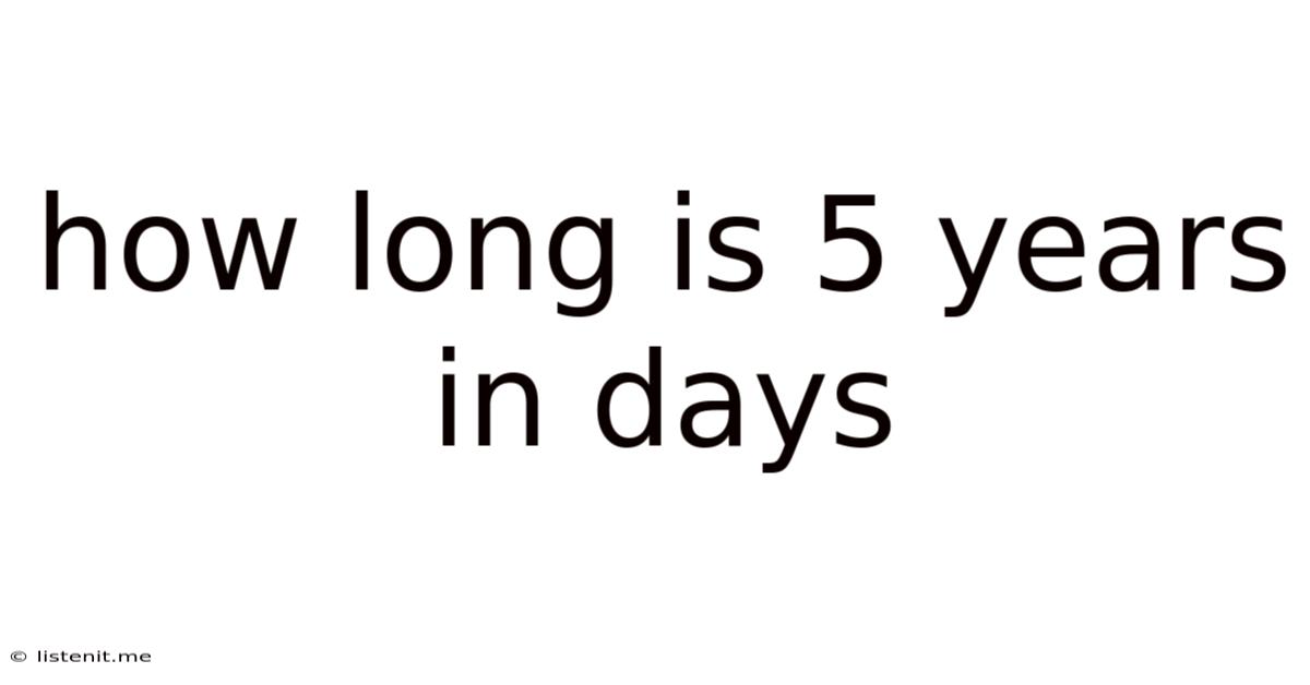 How Long Is 5 Years In Days