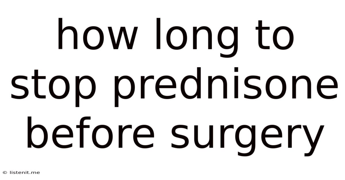 How Long To Stop Prednisone Before Surgery