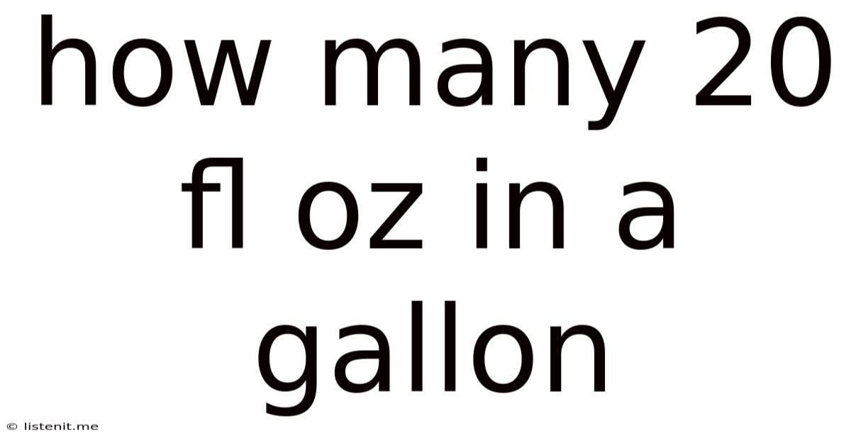 How Many 20 Fl Oz In A Gallon