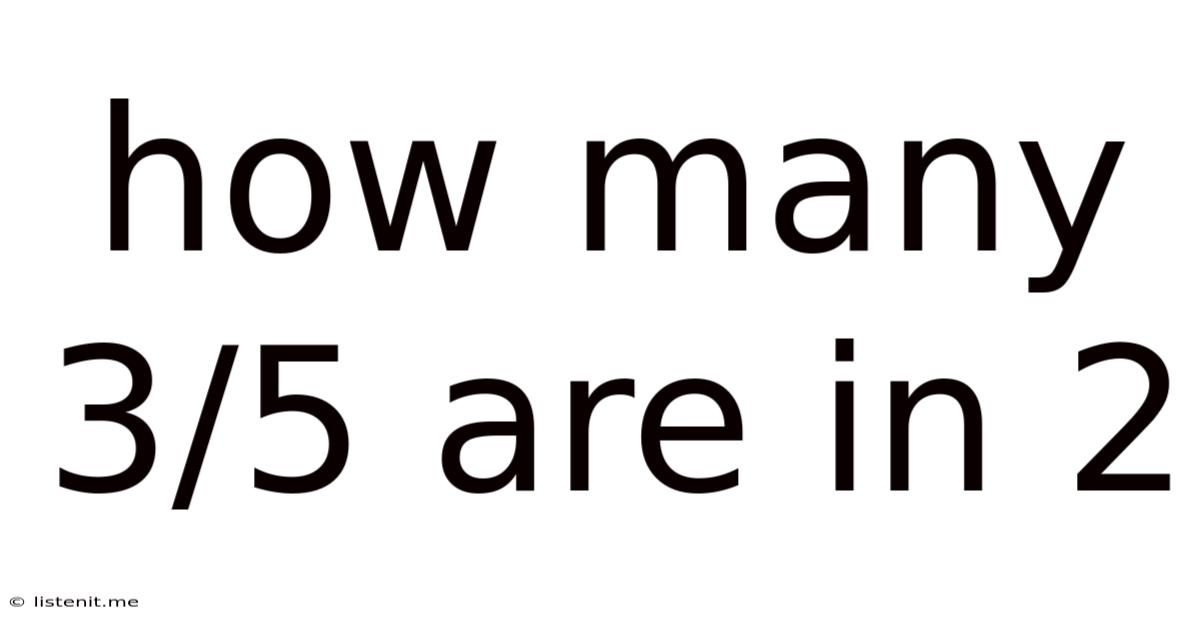 How Many 3/5 Are In 2