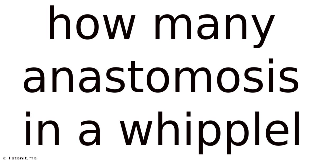 How Many Anastomosis In A Whipplel