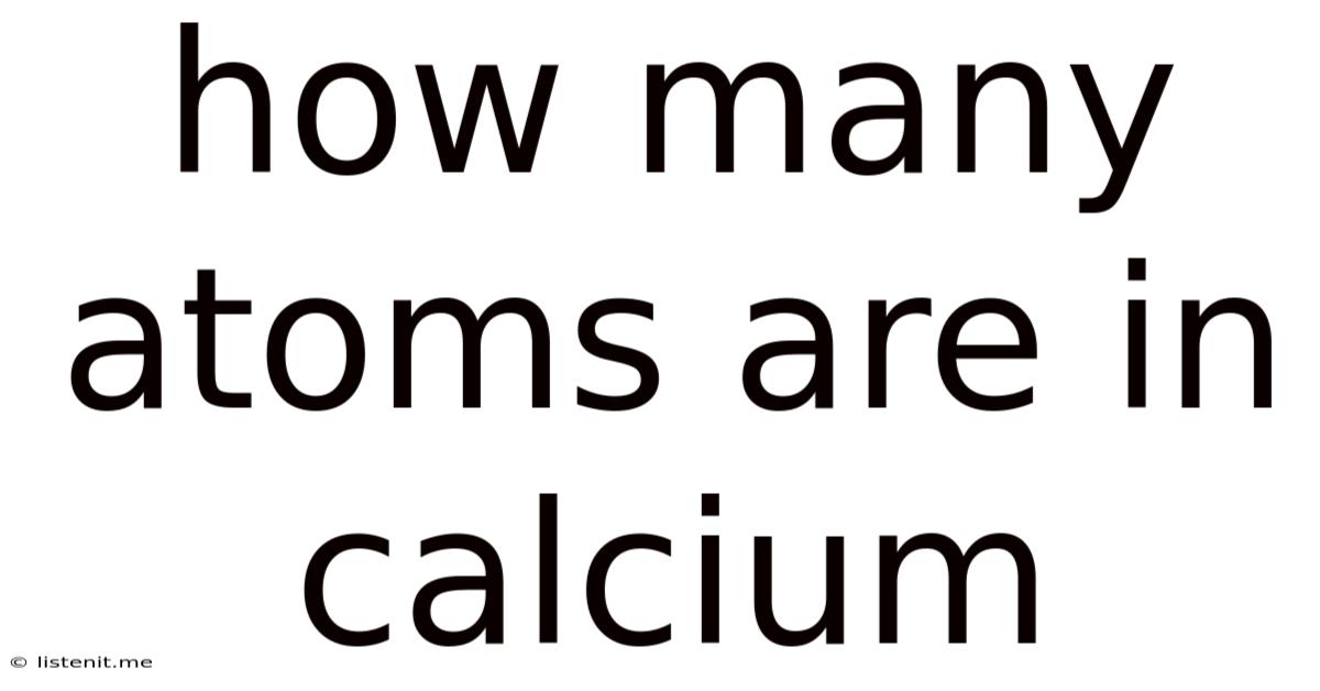How Many Atoms Are In Calcium