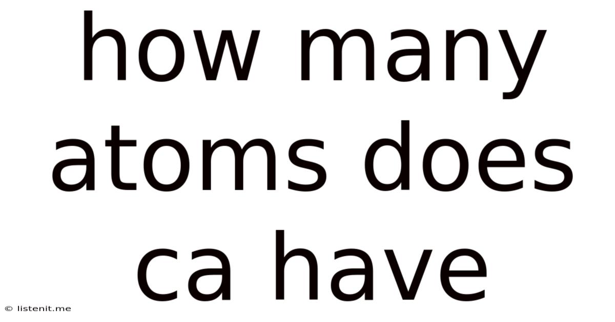 How Many Atoms Does Ca Have