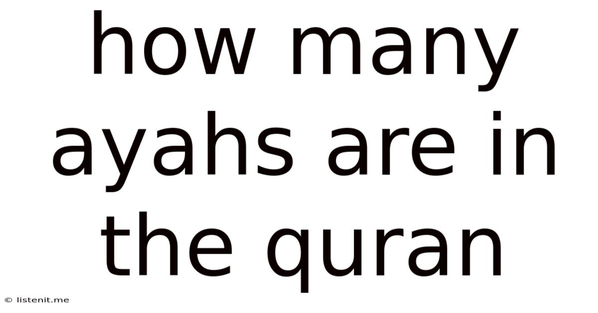 How Many Ayahs Are In The Quran
