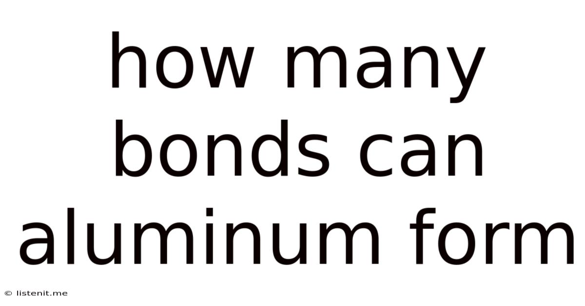 How Many Bonds Can Aluminum Form