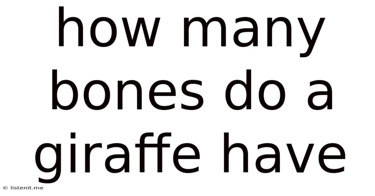 How Many Bones Do A Giraffe Have