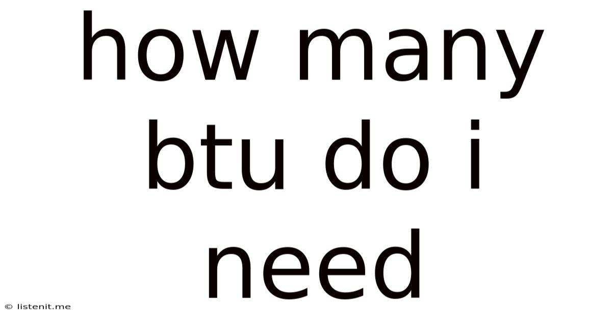 How Many Btu Do I Need