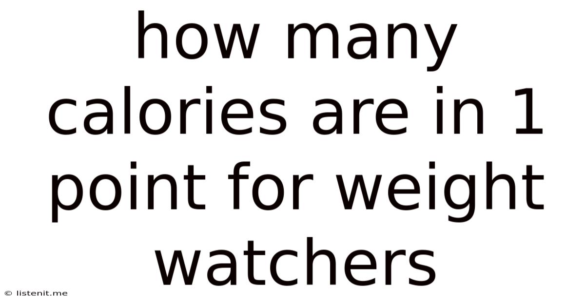 How Many Calories Are In 1 Point For Weight Watchers
