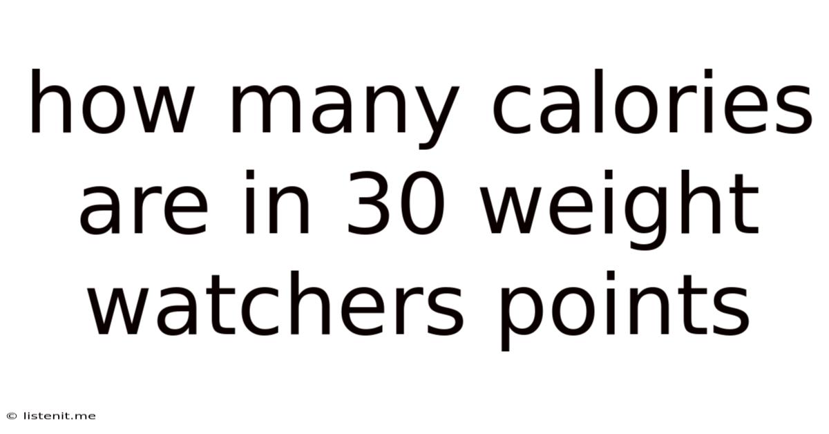 How Many Calories Are In 30 Weight Watchers Points