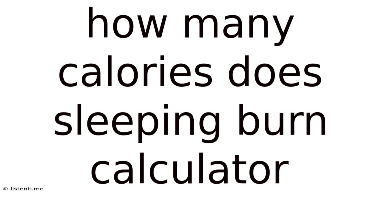 How Many Calories Does Sleeping Burn Calculator