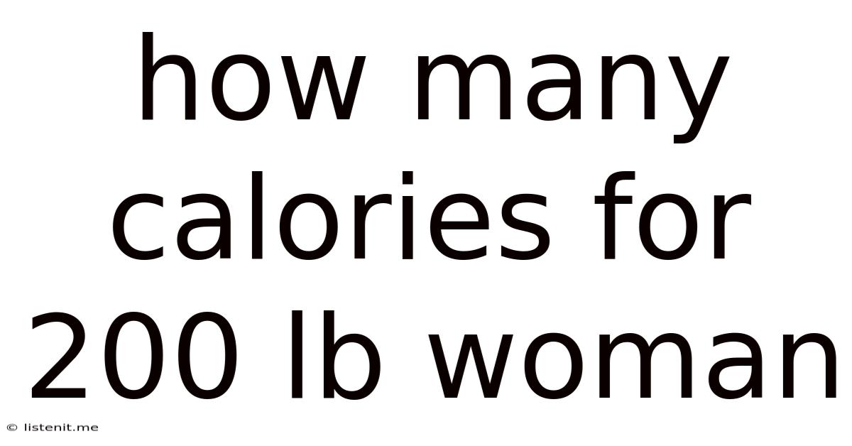 How Many Calories For 200 Lb Woman