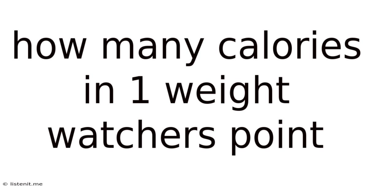How Many Calories In 1 Weight Watchers Point