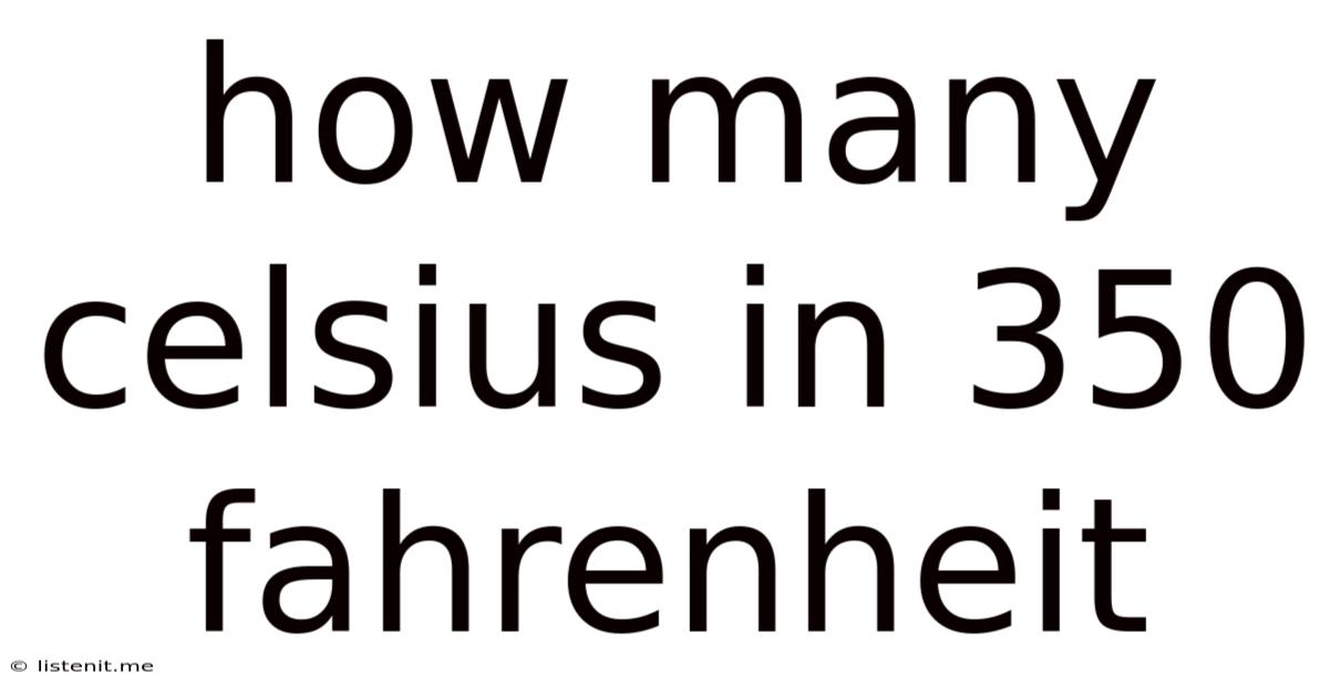 How Many Celsius In 350 Fahrenheit