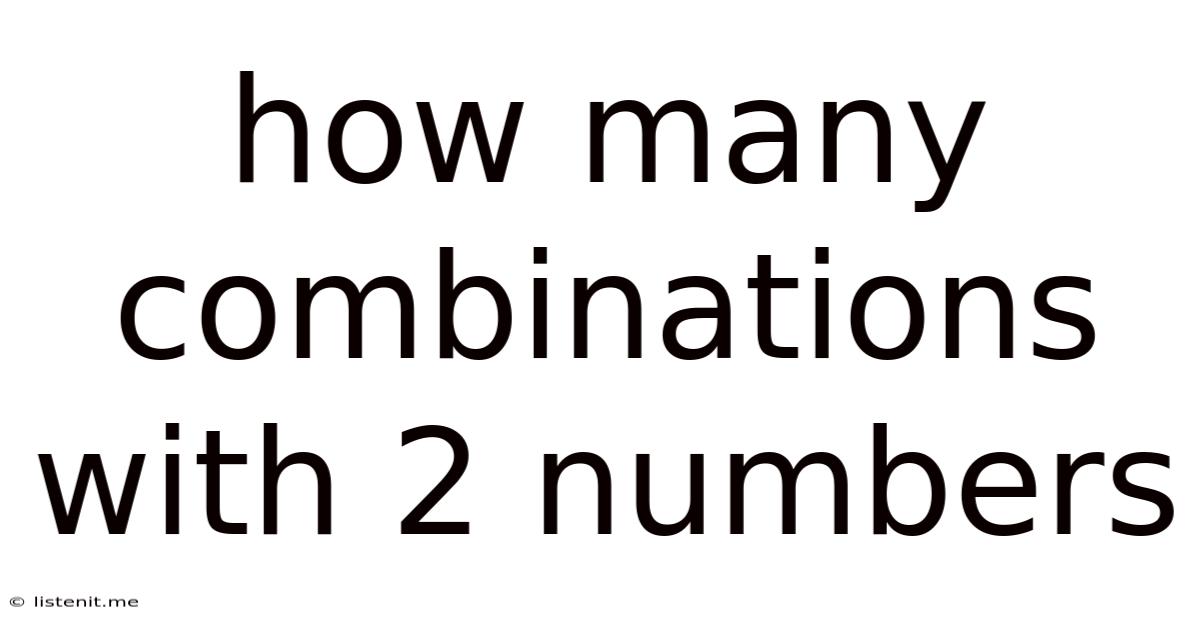 How Many Combinations With 2 Numbers
