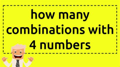 How Many Combinations With 4 Numbers 1 4