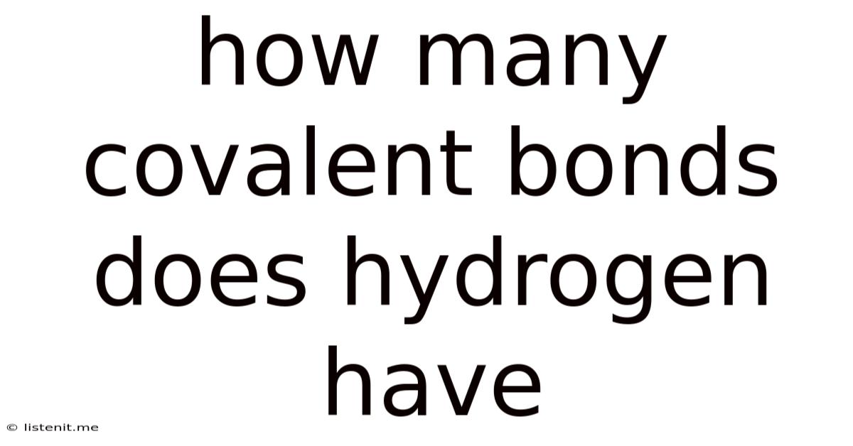 How Many Covalent Bonds Does Hydrogen Have