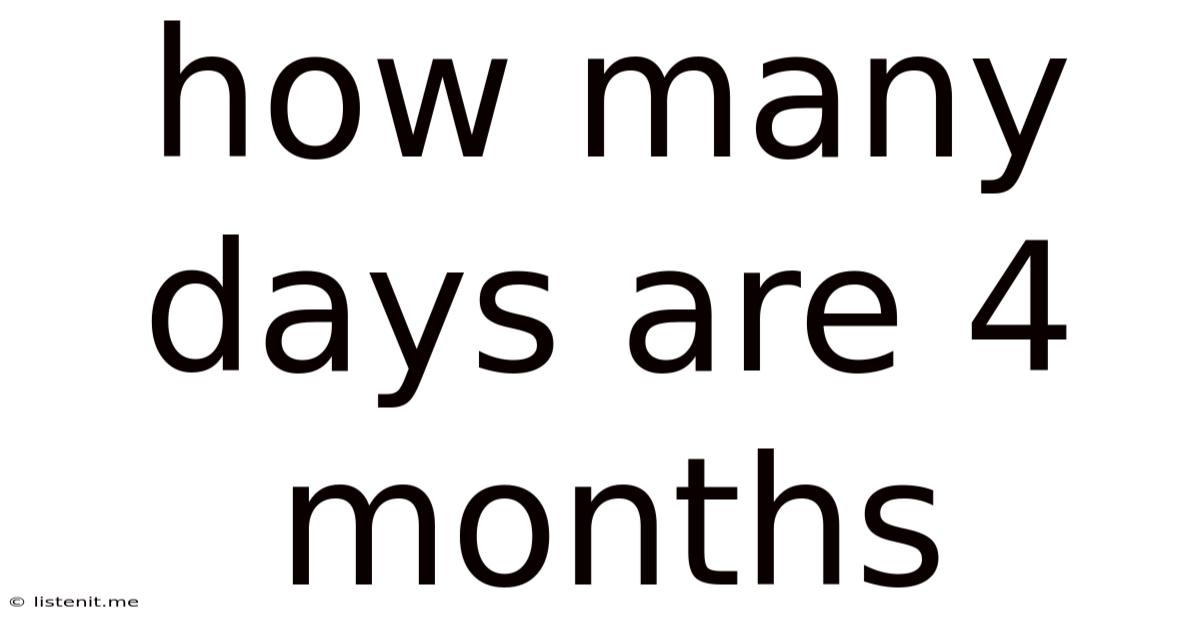 How Many Days Are 4 Months