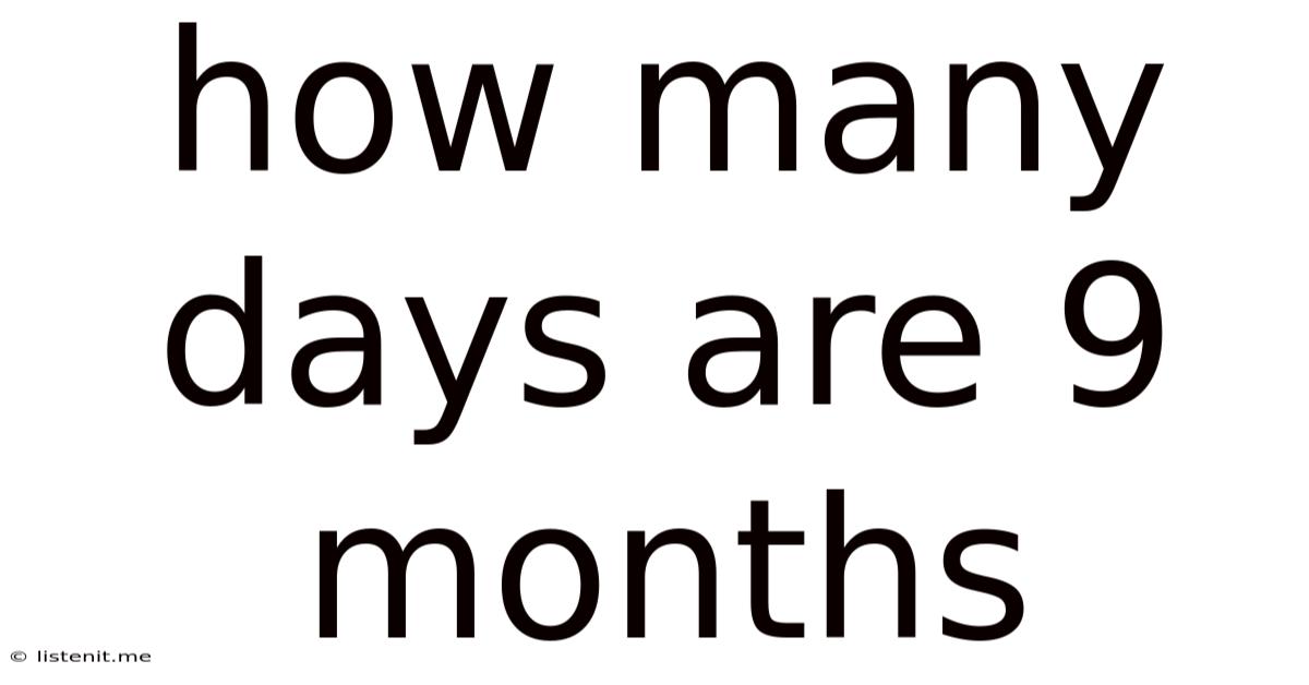 How Many Days Are 9 Months