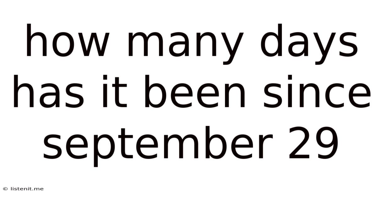 How Many Days Has It Been Since September 29