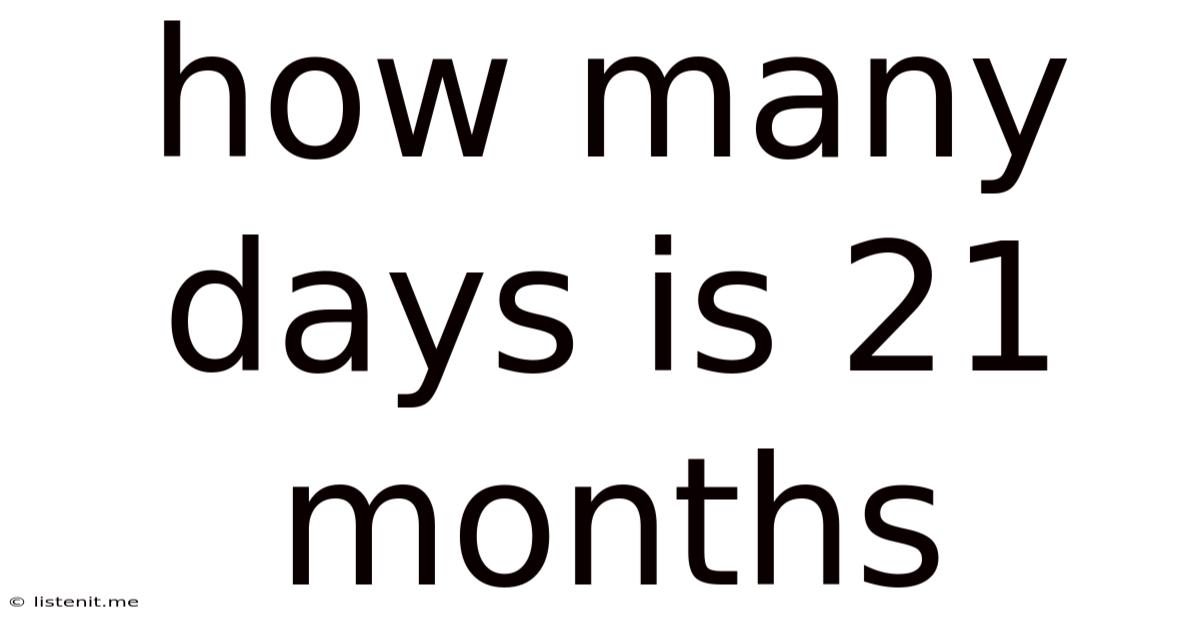 How Many Days Is 21 Months