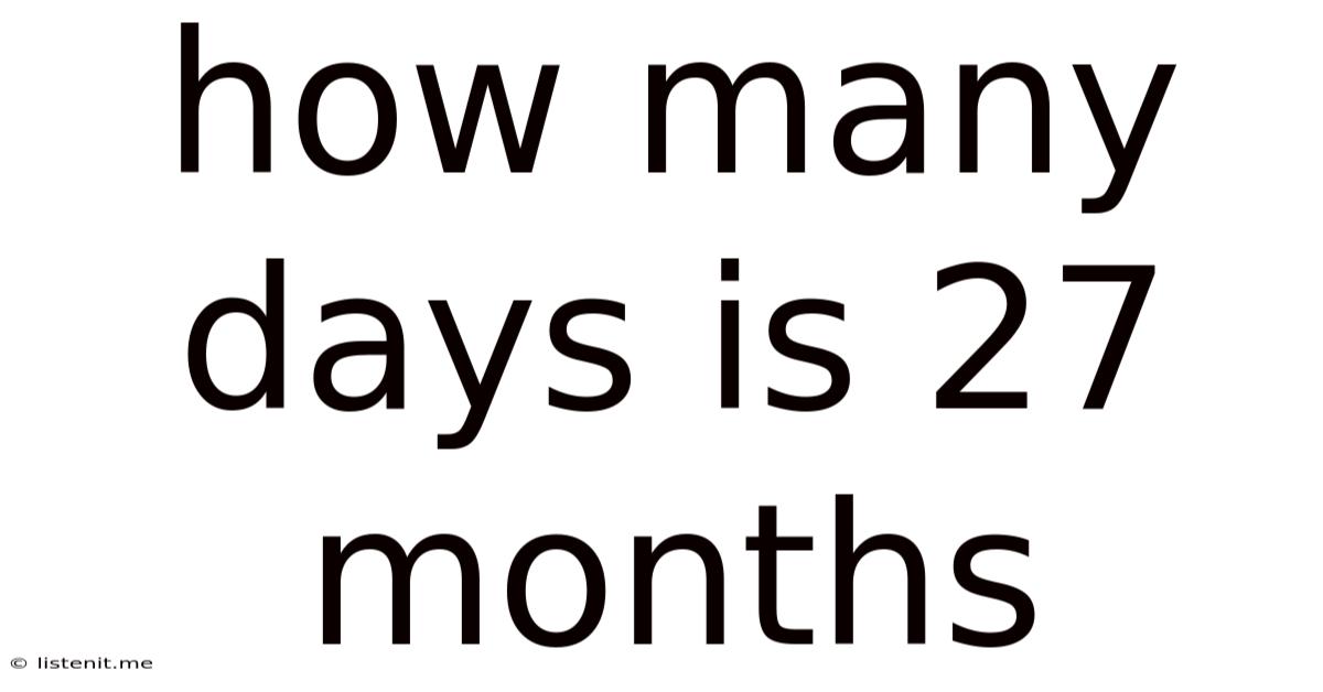 How Many Days Is 27 Months