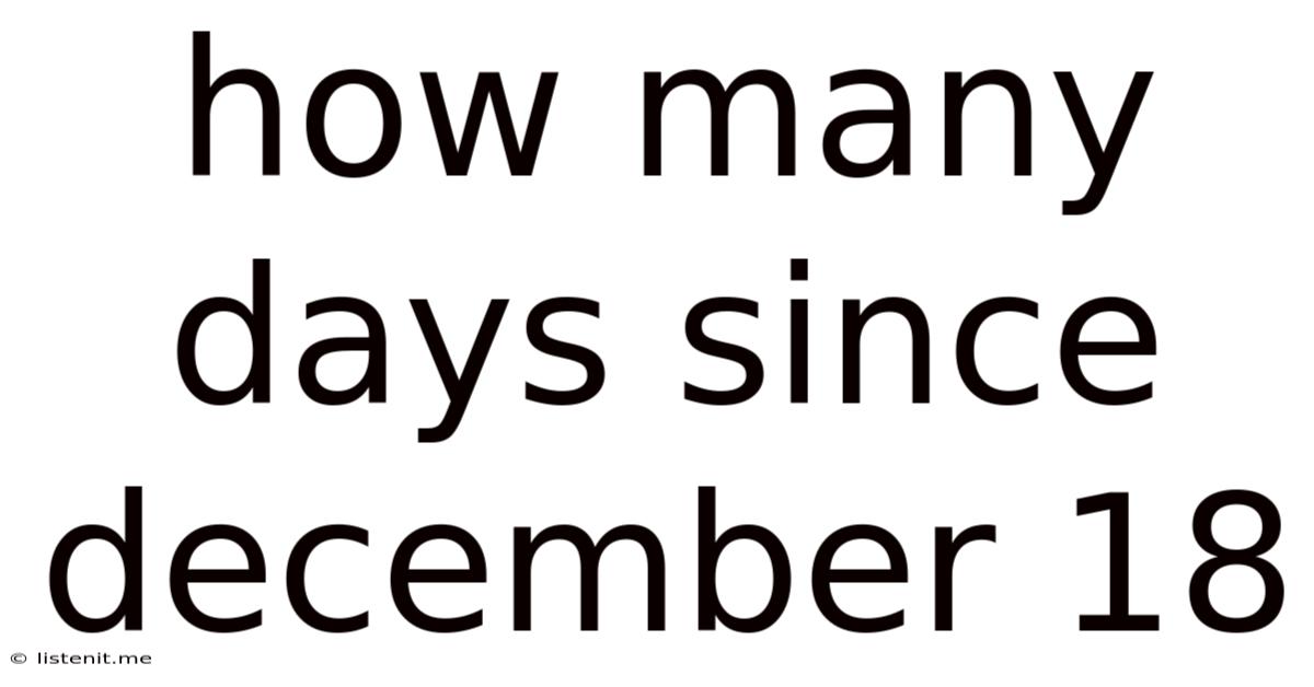 How Many Days Since December 18