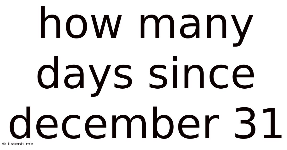 How Many Days Since December 31