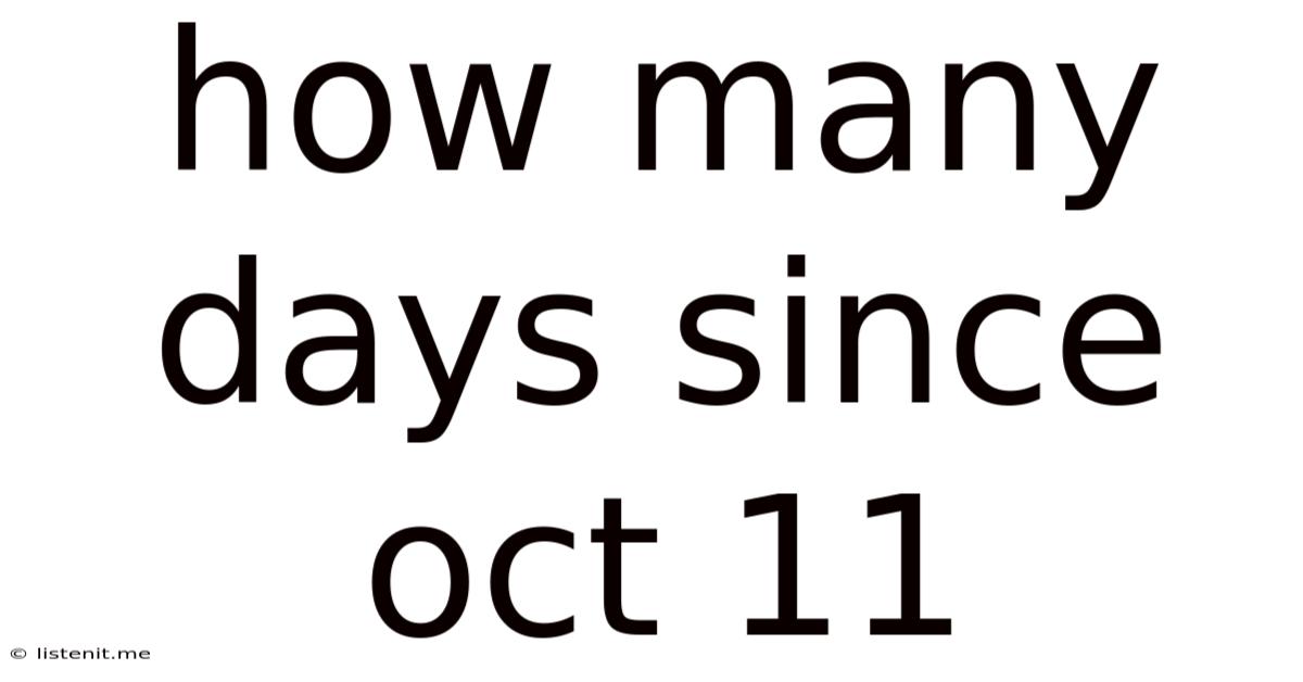 How Many Days Since Oct 11