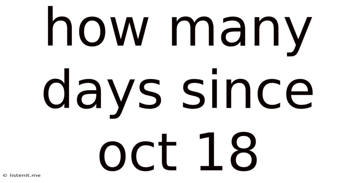 How Many Days Since Oct 18