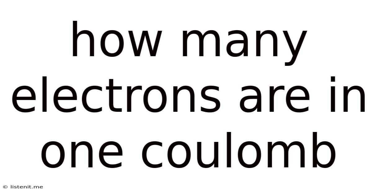 How Many Electrons Are In One Coulomb