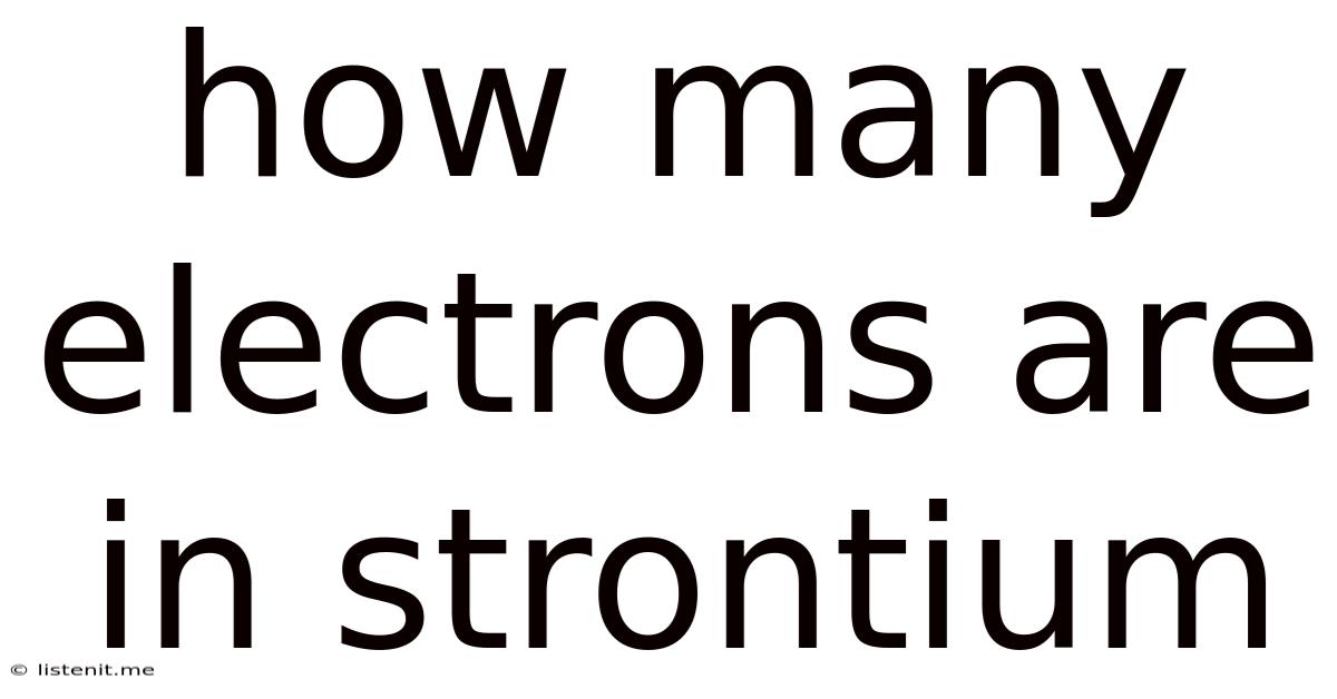 How Many Electrons Are In Strontium