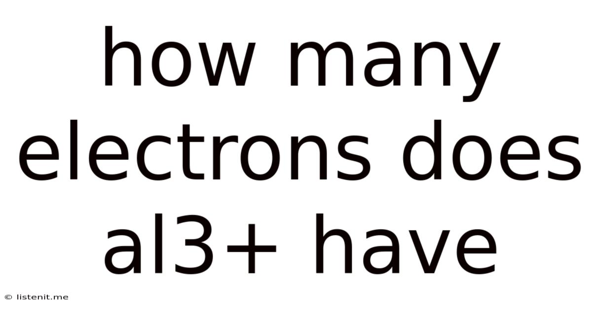 How Many Electrons Does Al3+ Have