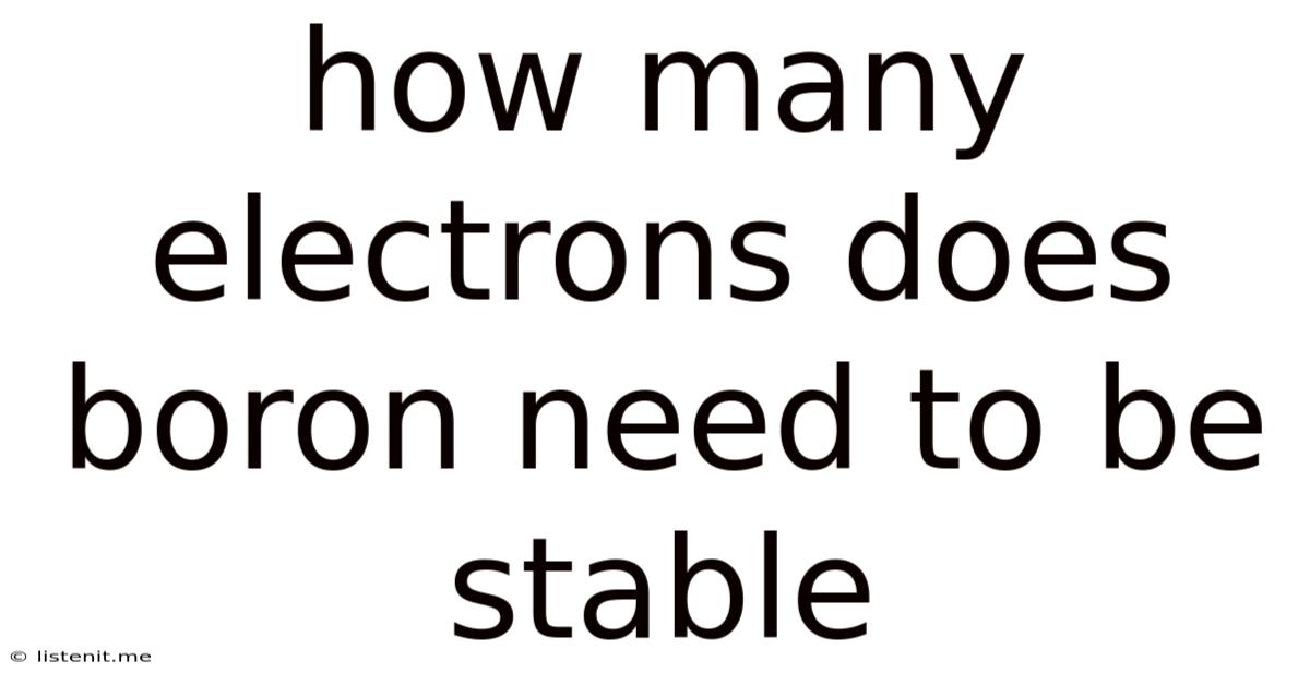 How Many Electrons Does Boron Need To Be Stable