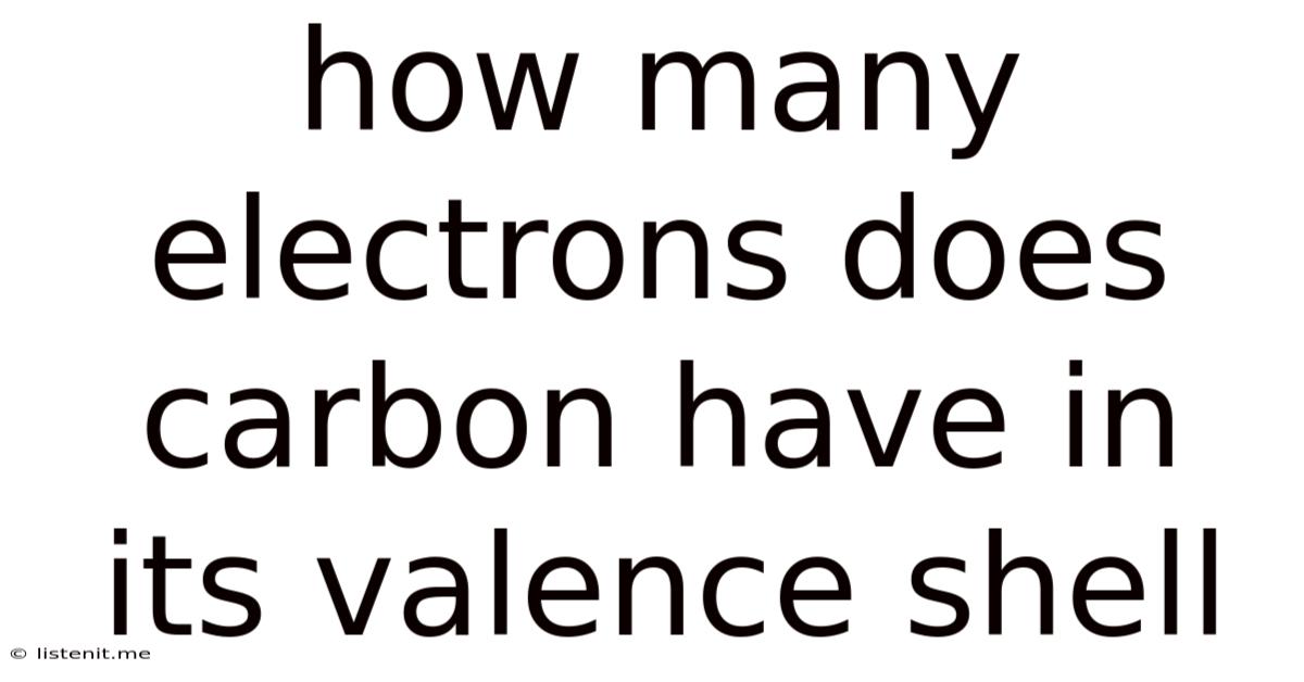 How Many Electrons Does Carbon Have In Its Valence Shell