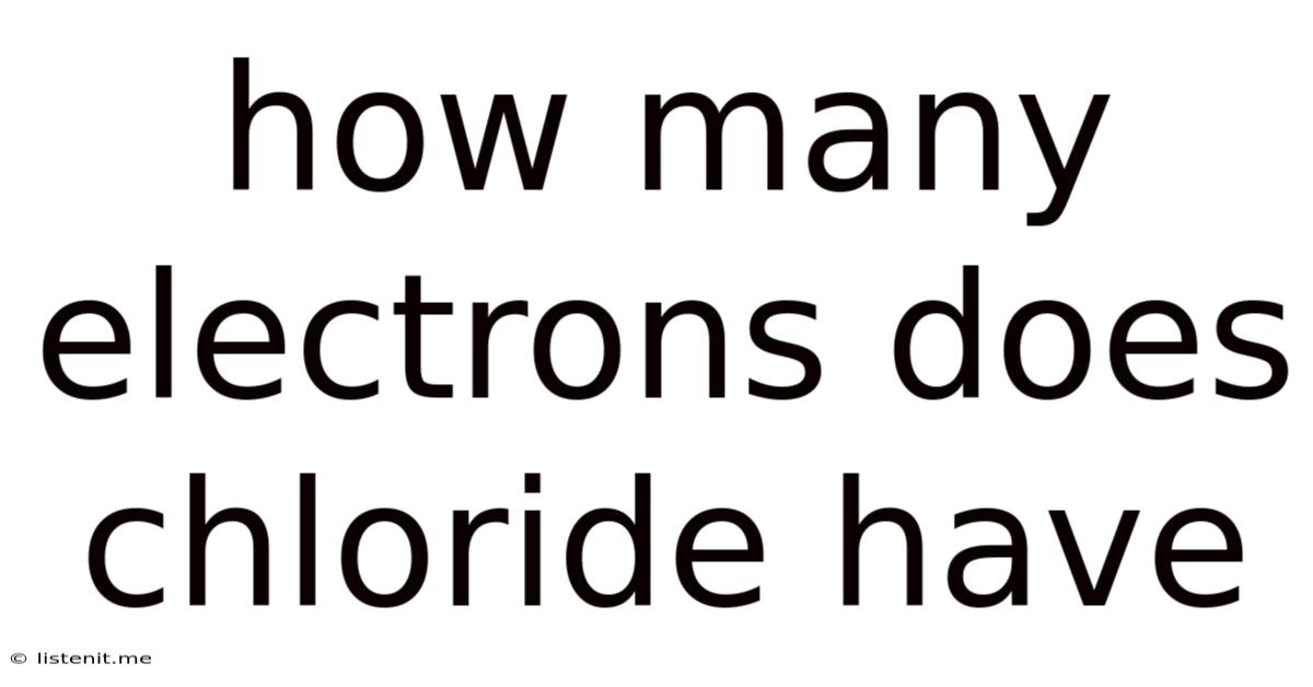 How Many Electrons Does Chloride Have