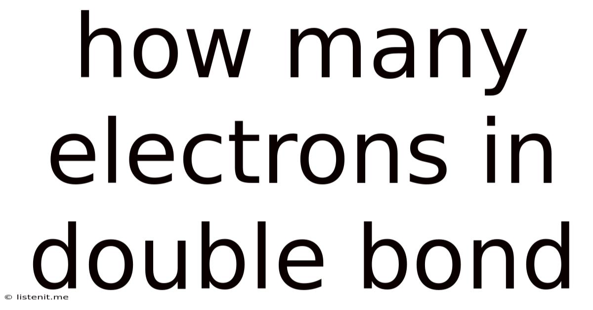 How Many Electrons In Double Bond