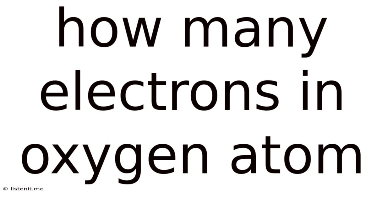 How Many Electrons In Oxygen Atom
