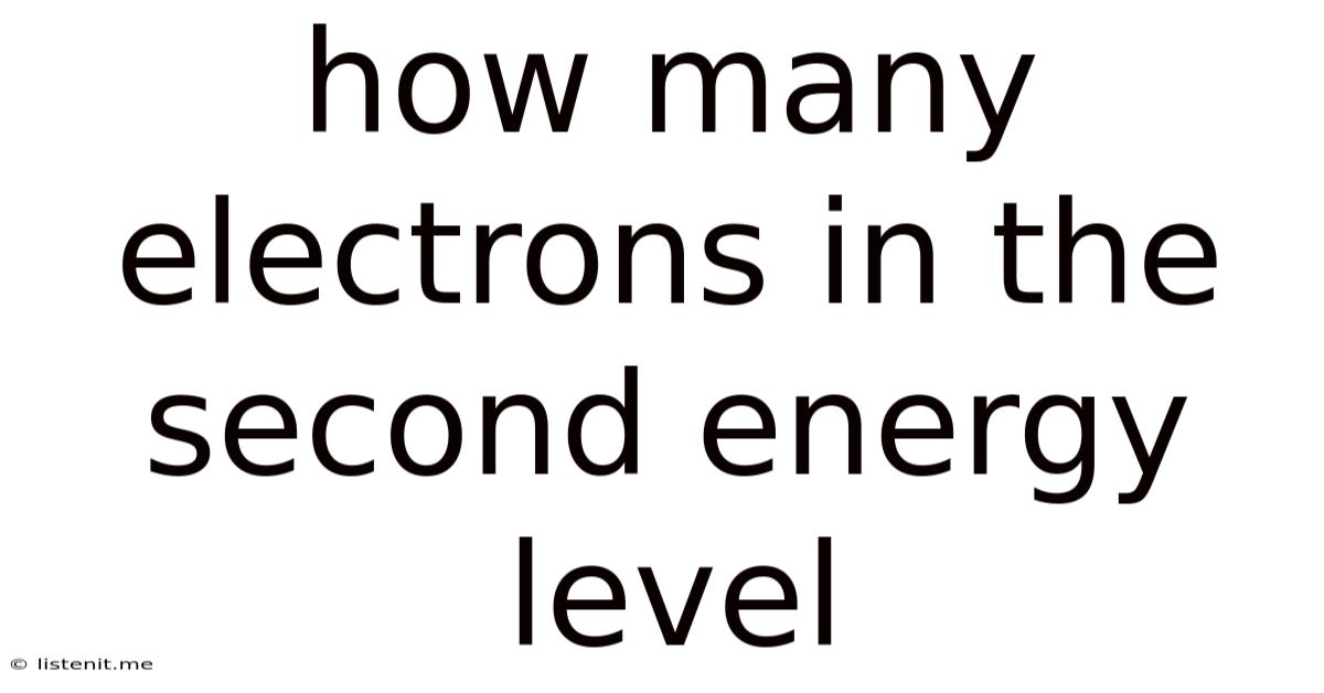 How Many Electrons In The Second Energy Level