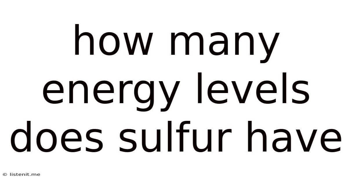 How Many Energy Levels Does Sulfur Have