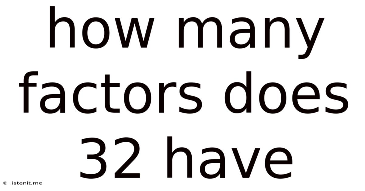 How Many Factors Does 32 Have