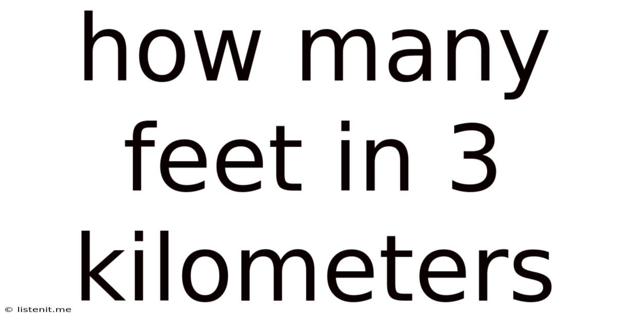 How Many Feet In 3 Kilometers